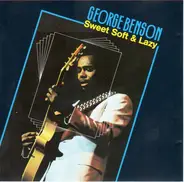 George Benson - Sweet, Soft & Lazy