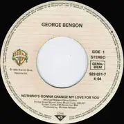 7inch Vinyl Single - George Benson - Nothing's Gonna Change My Love For You