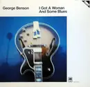LP - George Benson - I Got A Woman And Some Blues