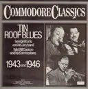LP - George Brunies And His Jazz Band / Wild Bill Davison And His Commodores - Tin Roof Blues 1943 And 1946