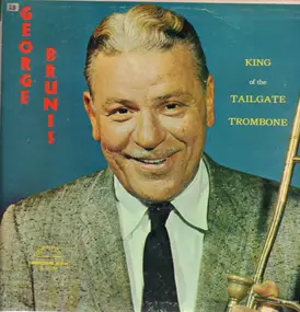 George Brunis - King of the Tailgate Trombone