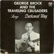 LP - George Brock And The Traveling Crusaders - Darkened Way