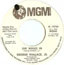 7inch Vinyl Single - George C. Wallace, Jr. - She Walks In - Mono