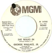 George C. Wallace, JR. - She Walks In