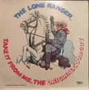 LP - George Garabedian - The Lone Ranger® - Take It From Me, The Original Good Guy