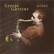 George Garzone - Alone
