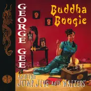 George Gee & The Jump, Jive & Wailers - Buddha Boogie