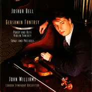 George Gershwin , Joshua Bell , London Symphony Orchestra , John Williams - Gershwin Fantasy
