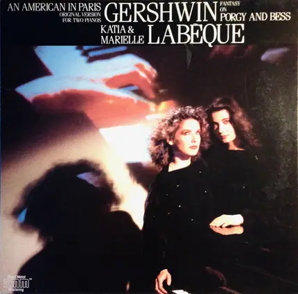 Gershwin / Katia Et Marielle Labèque - An American In Paris (Original Version For Two Pianos) - Fantasy On Porgy And Bess