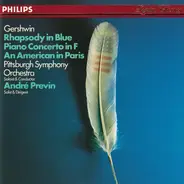 Gershwin - Rhapsody In Blue • Piano Concerto In F • An American In Paris