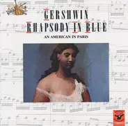 George Gershwin , The London Festival Orchestra , Eric Rogers - Rhapsody In Blue; An American In Paris