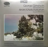 Gershwin / Aram Khatchaturian - Klavierkonzert F-Dur - Gayaneh (Ballettsuite)