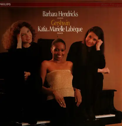 George Gershwin , Barbara Hendricks , Katia Et Marielle Labèque - Barbara Hendricks Chante Gershwin
