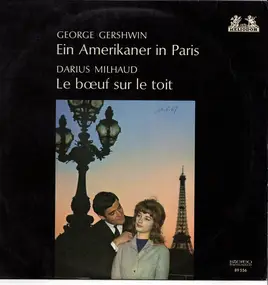 George Gershwin - Ein Amerikaner In Paris/Le Boeuf Sur Le Toit