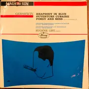 LP - George Gershwin , Eugene List - Rhapsody In Blue, Ouverture Cubaine, Porgy And Bess - Mono