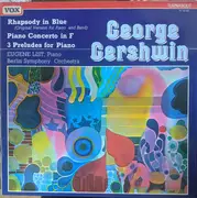 LP - Gershwin / Eugene List - Rhapsody In Blue (Original Version For Piano And Band) / Piano Concerto In F / 3 Preludes For Piano
