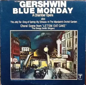 George Gershwin - Blue Monday (A Chamber Opera)