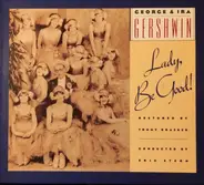 George Gershwin , Ira Gershwin - Lady, Be Good! (1992 Studio Cast)