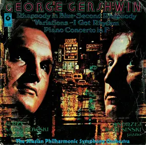 George Gershwin - Rhapsody In Blue / Second Rhapsody / Variations - I Got Rhythm / Piano Concerto In F