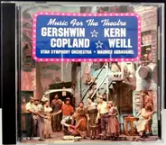 Gershwin, Kern, Copland, Weill - Music For The Theatre