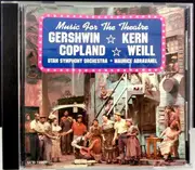 CD - Gershwin, Kern, Copland, Weill - Music For The Theatre