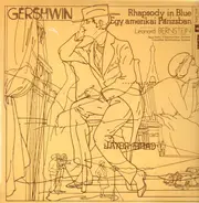 Gershwin / Leonard Bernstein - Rhapsody In Blue / An American In Paris