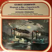 George Gershwin , Leonard Pennario , William Steinberg , Paul Whiteman - Rhapsody In Blue, Concerto En Fa, Un Américain A Paris