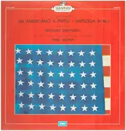 George Gershwin , Leonard Pennario , The Hollywood Bowl Symphony Orchestra , Felix Slatkin - Un Americano A Parigi ✱ Rapsodia In Blu