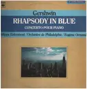 LP - George Gershwin , Philippe Entremont , The Philadelphia Orchestra , Eugene Ormandy - Rhapsody In Blue