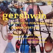 George Gershwin/ Vaclav Neumann, Knor, Prague Symphony Orch. - Concerto For Piano - Cuban Overture