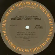 LP - George Gershwin Accompanied By Michael Tilson Thomas Conducting The Columbia Jazz Band - Rhapsody In Blue (The 1925 Piano Roll)
