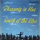10'' - George Gershwin / Ernst Fischer - Rhapsody In Blue / South Of The Alps - Mono