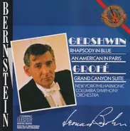 Gershwin / Grofé - Rhapsody In Blue / An American In Paris / Grand Canyon Suite