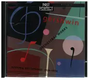 George Gershwin - Orchestral Works
