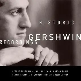 George Gershwin - Historic Gershwin Recordings