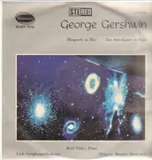 LP - George Gershwin/ R. Nibley, M. Abravanel, Utah Symphonie-Orchester - Rhapsody in Blue*Ein Amerikaner in Paris