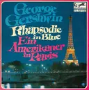 10'' - George Gershwin - Rhapsodie In Blue / Ein Amerikaner In Paris