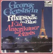 10'' - George Gershwin - Rhapsodie in Blue / Ein Amerikaner in Paris