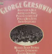 George Gershwin - Rhapsodie in Blue, American in Paris, Piano Concerto in F, Porgy & Bess: Suite, Show Overtures