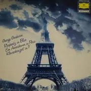 LP - George Gershwin - Rhapsody In Blue / Ein Amerikaner In Paris / Klavierkonzert In F