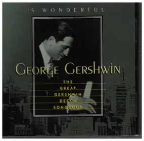 George Gershwin - The great Gershwin Decca Songbook