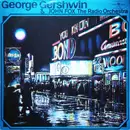 LP - George Gershwin & The John Fox Radio Orchestra - George Gershwin