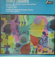 Gershwin / Eugene List - Rhapsody In Blue (Original Version For Piano And Band) / Piano Concerto In F / 3 Preludes For Piano