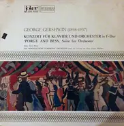 George Gershwin - Konzert Für Klavier Und Orchester In F-Dur "Porgy And Bess" Suite Für Orchester