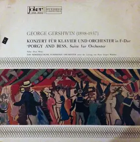 George Gershwin - Konzert Für Klavier Und Orchester In F-Dur "Porgy And Bess" Suite Für Orchester