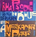 10'' - George Gershwin - Rhapsodie In Blue / Ein Amerikaner In Paris - Mono