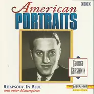 Gershwin - Rhapsody In Blue (And Other Masterpieces)