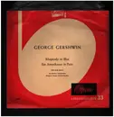 10'' - George Gershwin - Rhapsody In Blue / Ein Amerikaner In Paris