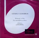 10'' - Gershwin - Rhapsody In Blue / Ein Amerikaner In Paris