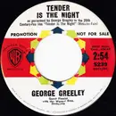7inch Vinyl Single - George Greeley - Tender Is The Night / Tonight